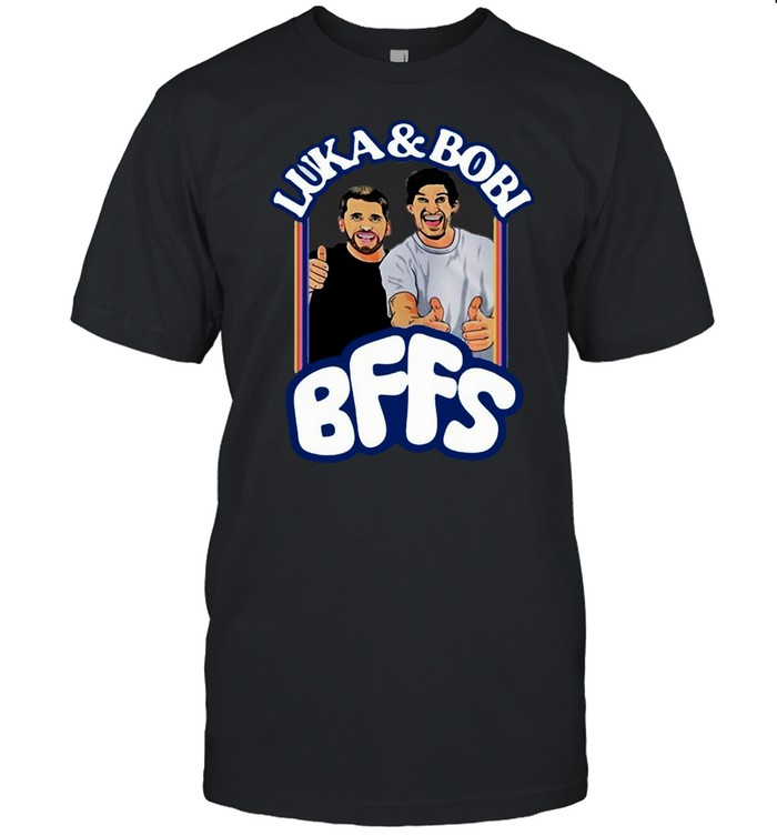 Luka And Bobi Bffs Shirt