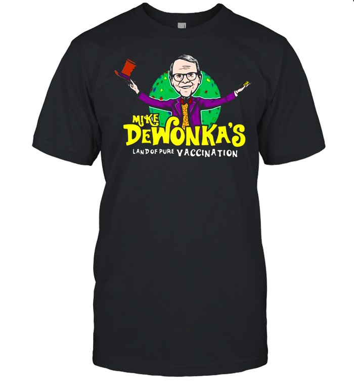 Mike Dewonka’s Land Of Pure Vaccinati Shirt