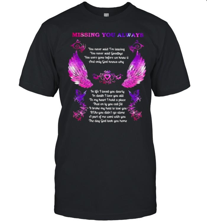 Missing You Always Angel In Heaven God Shirt