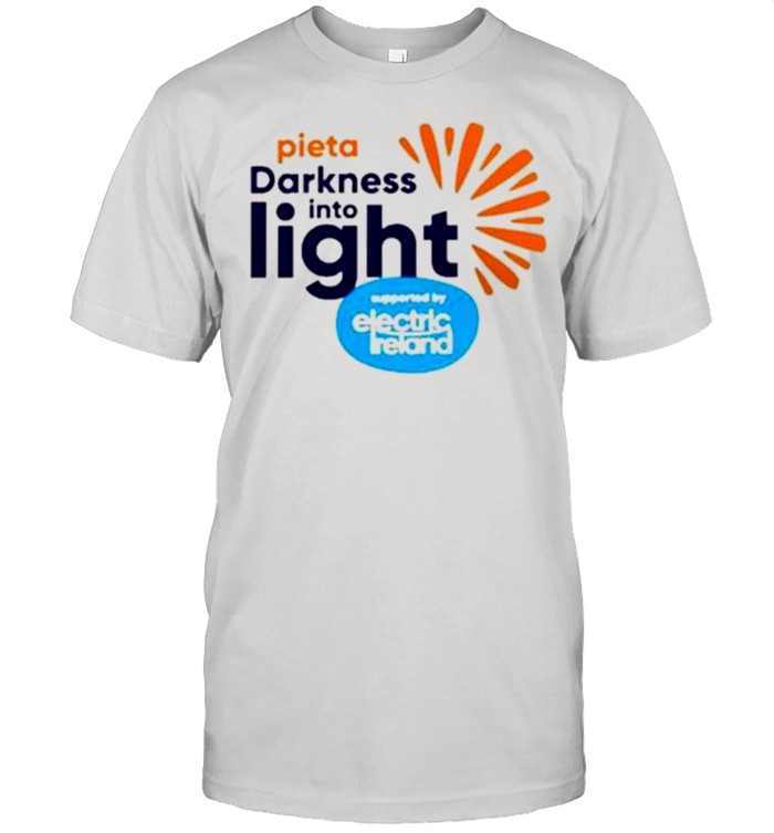 One Sunrise Together Pieta Darkness Into Light 2021 shirt