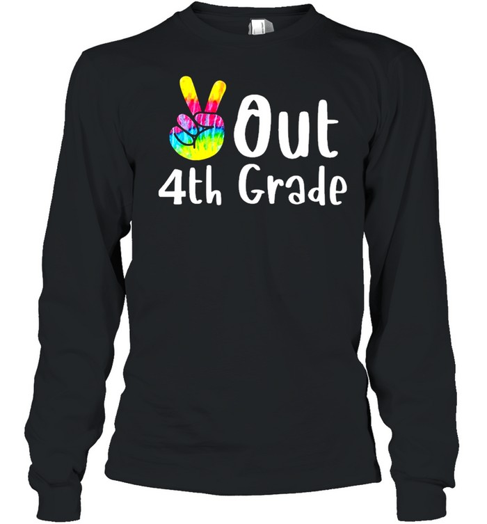 Peace out 4th grade tie dye graduation class of 2021 virtual shirt Long Sleeved T-shirt