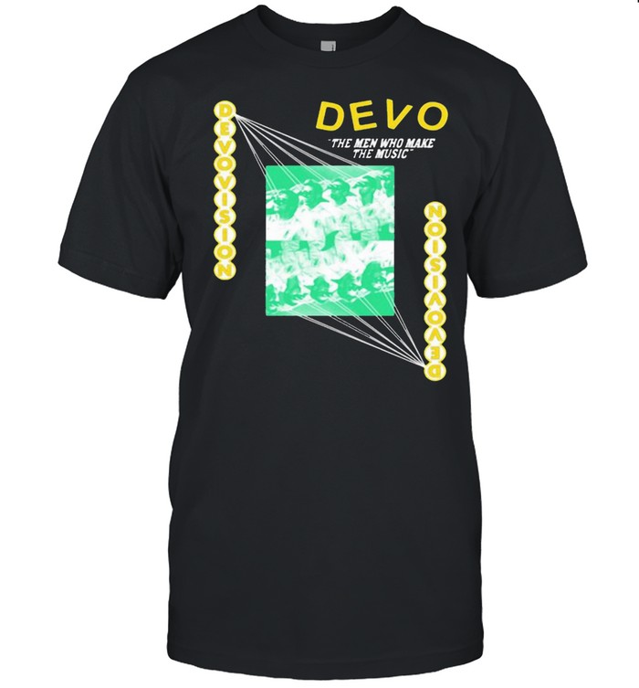 Devo the men who make the music devovision shirt