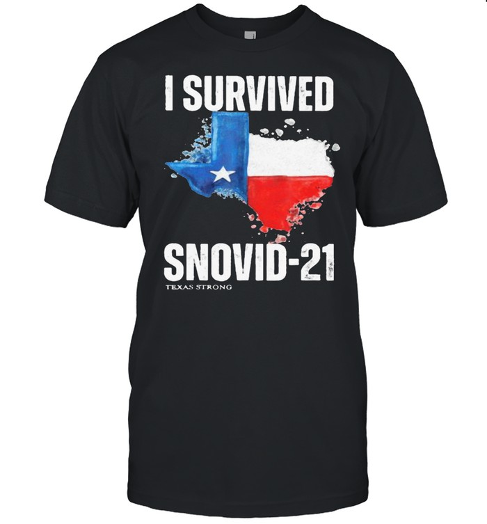 I Survived Snovid-21 Texas Strong Shirt