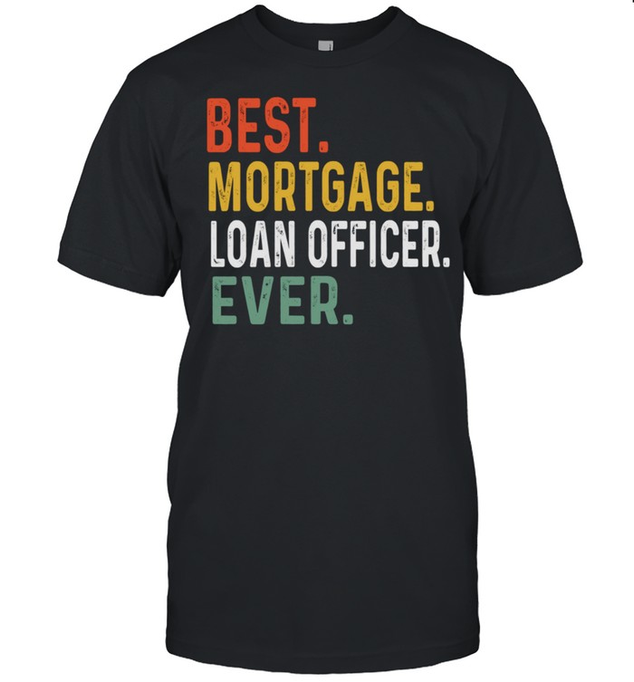 Mortgage Loan Officer Underwriting Loans Underwriter shirt