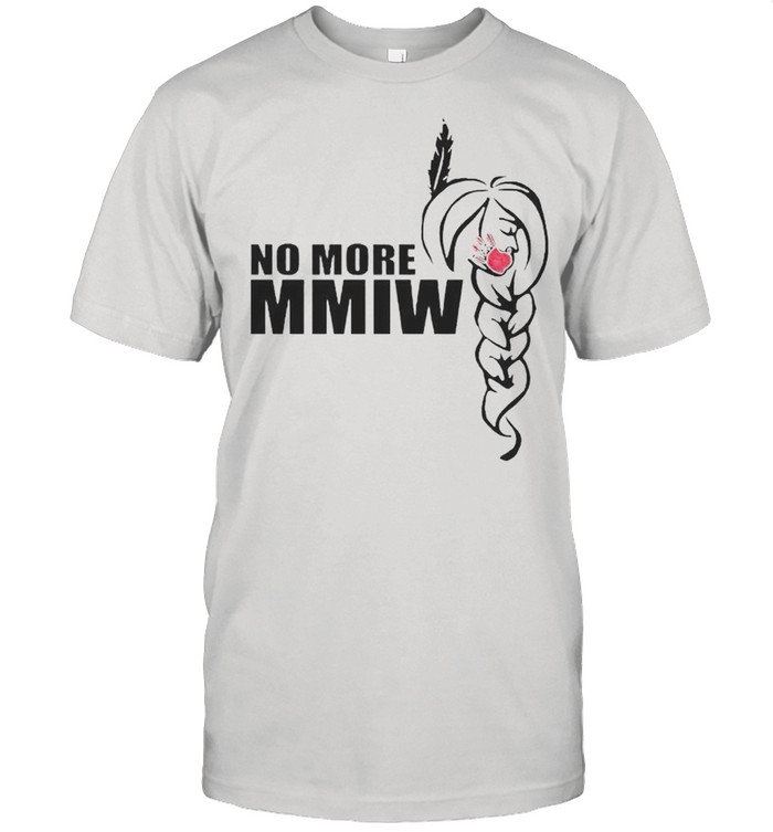 No more MMIW shirt