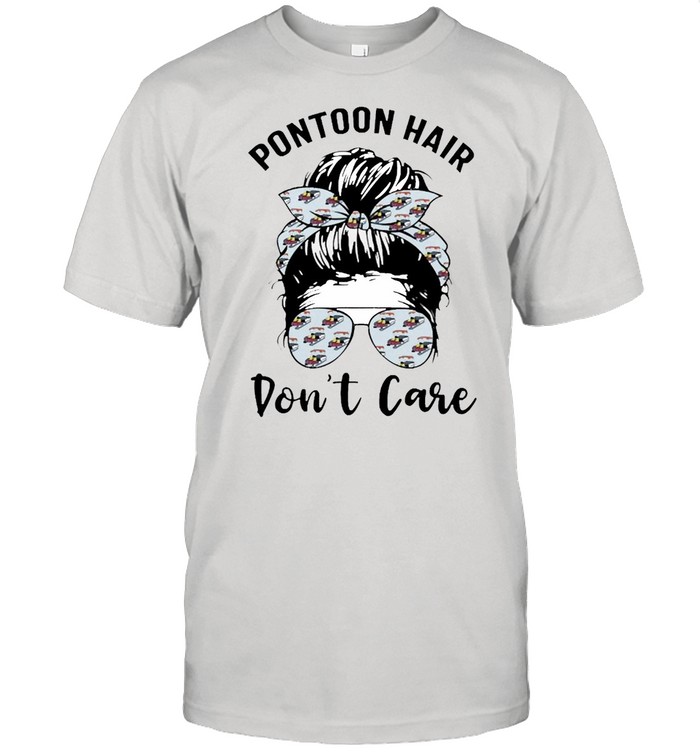 Women Pontoon Hair Don’t Care Shirt