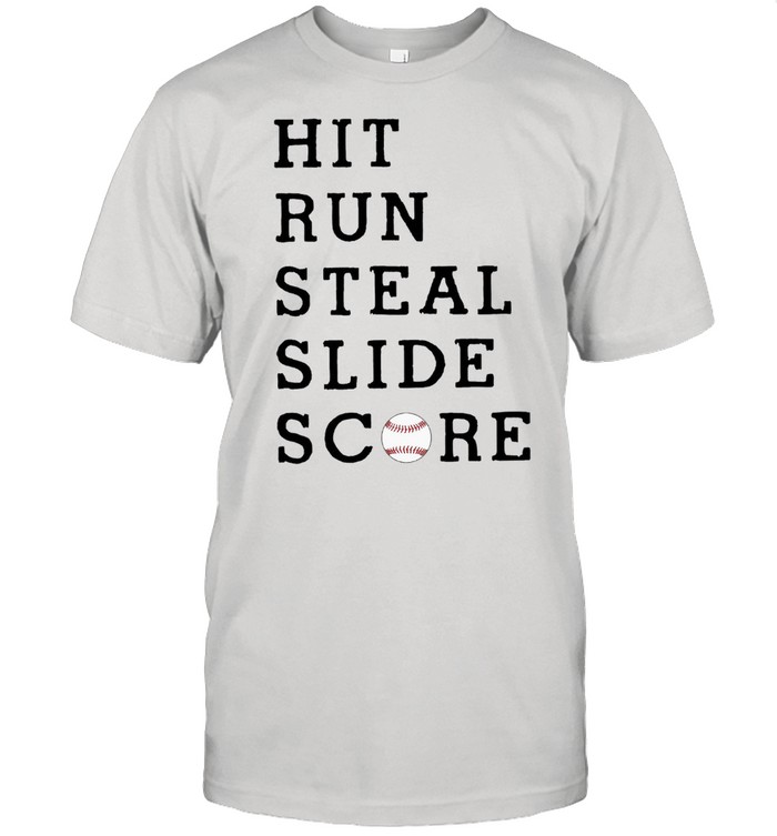 Hit run steal slide score shirt