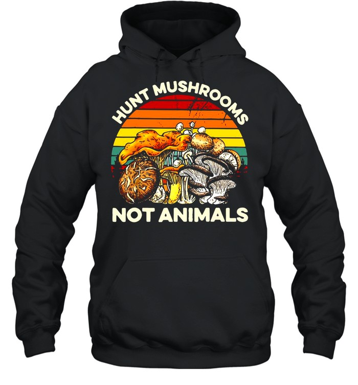 Hunt Mushrooms Not Animals Vintage  Unisex Hoodie