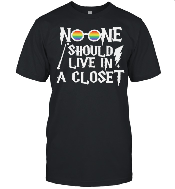 LGBT noone should lived in a closet shirt