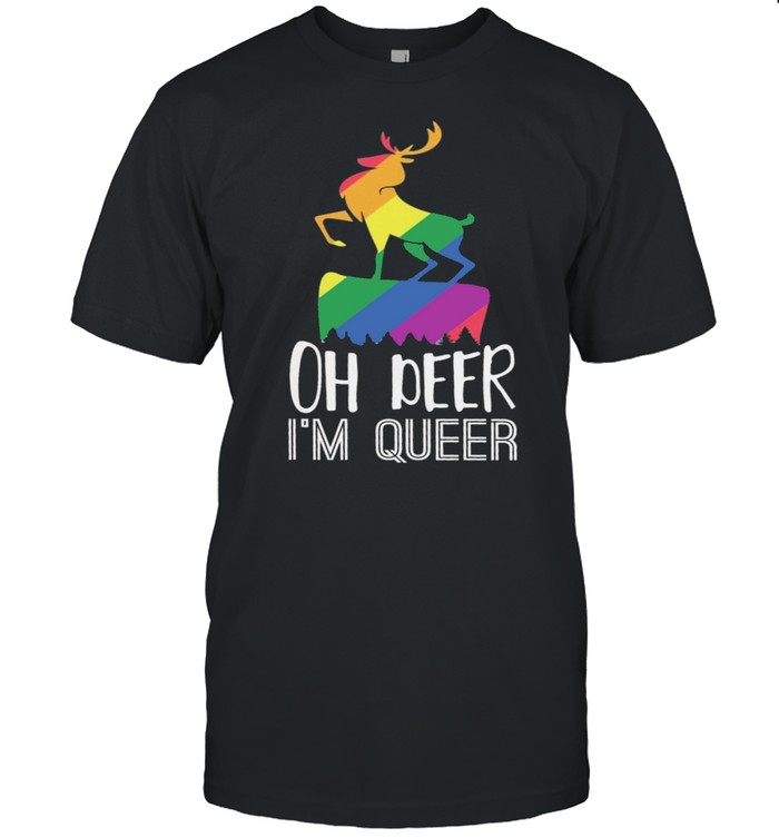 LGBT oh deer Im queer shirt