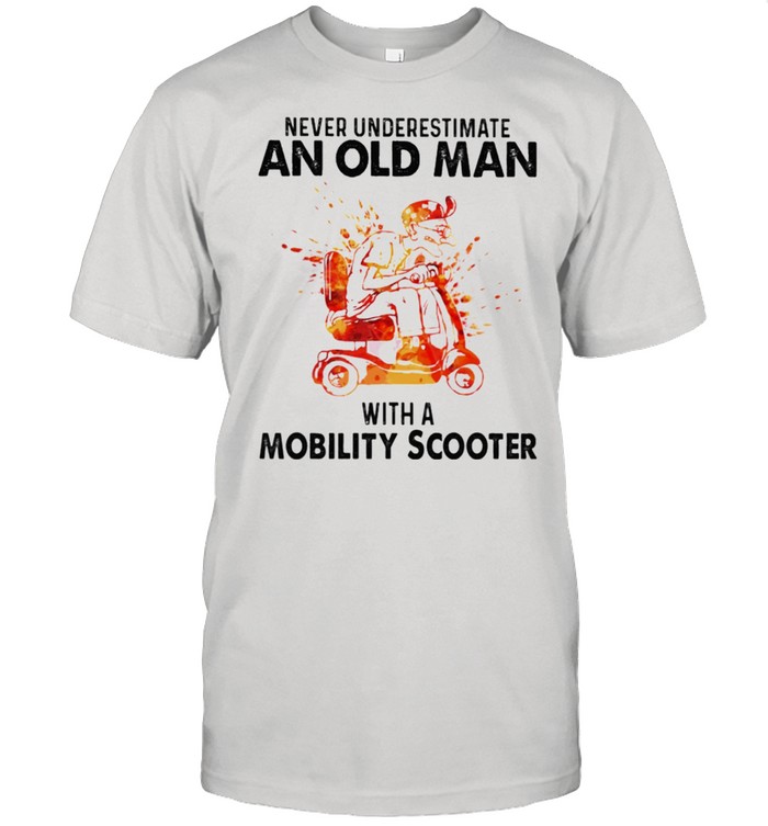 Never underestimate an old man with a mobility scooter shirt