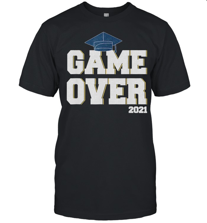 2021 graduation,Senior Gamer Game Over Grad shirt