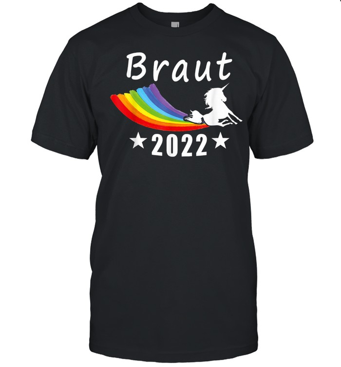 Braut 2022 Einhorn Regenbogen Gay LGBT Lustig shirt