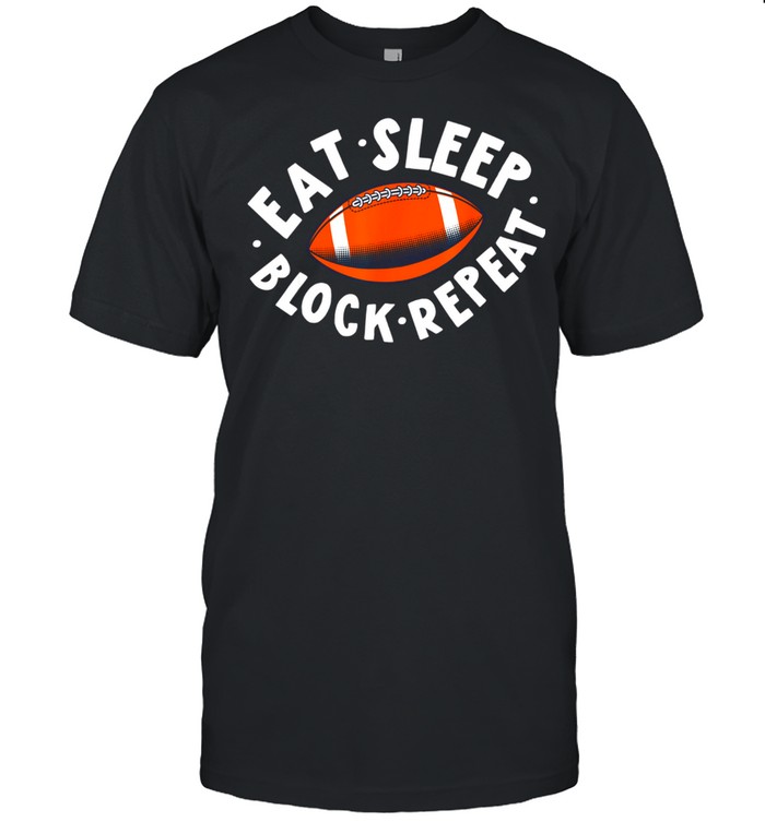 Eat Sleep Block Repeat American Football Touchdown Mom Dad shirt