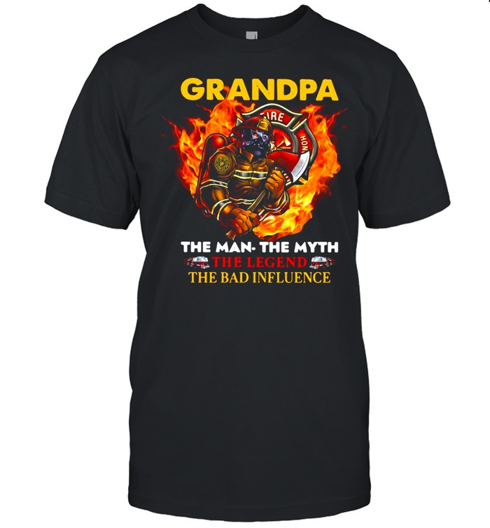 Grandpa The Man The Myth The Legend The Bad Influence T-shirt