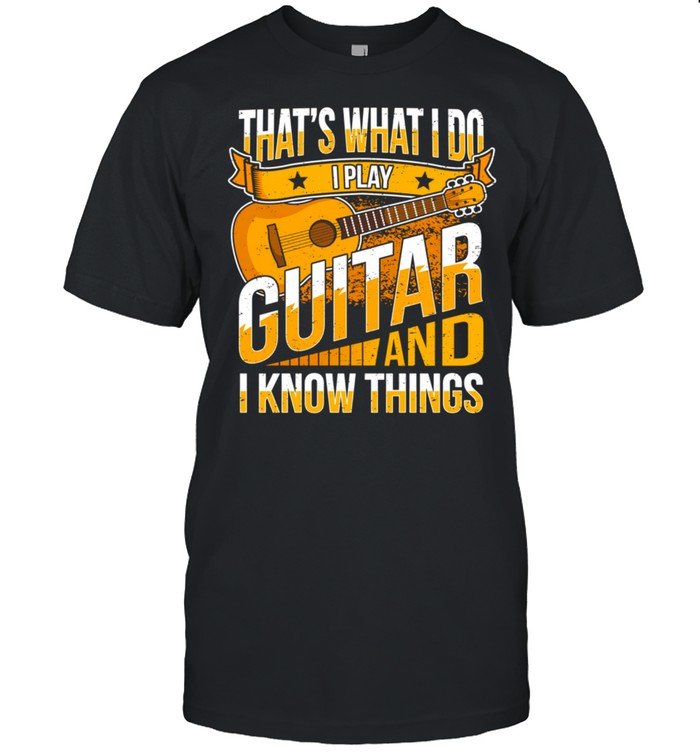 Guitar Player Saying Guitarist shirt