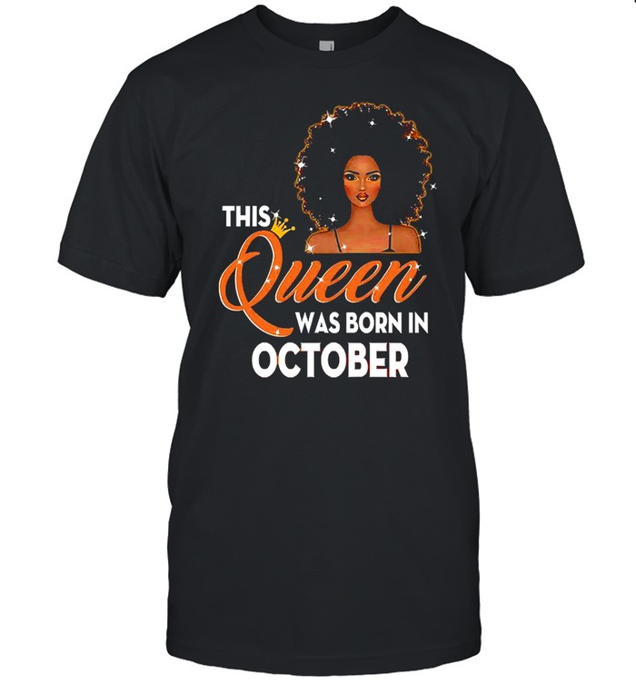 This Queen Was Born In October T-shirt