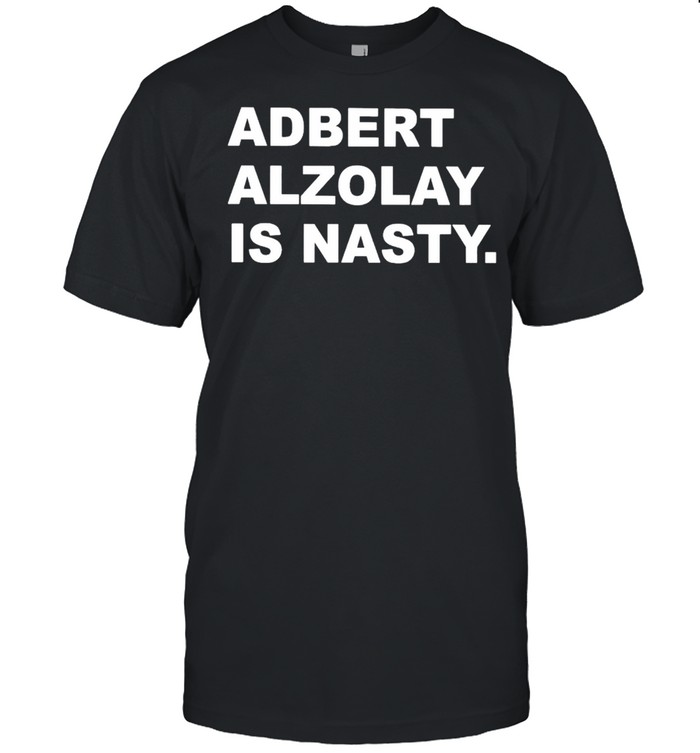 Adbert Alzolay is Nasty shirt