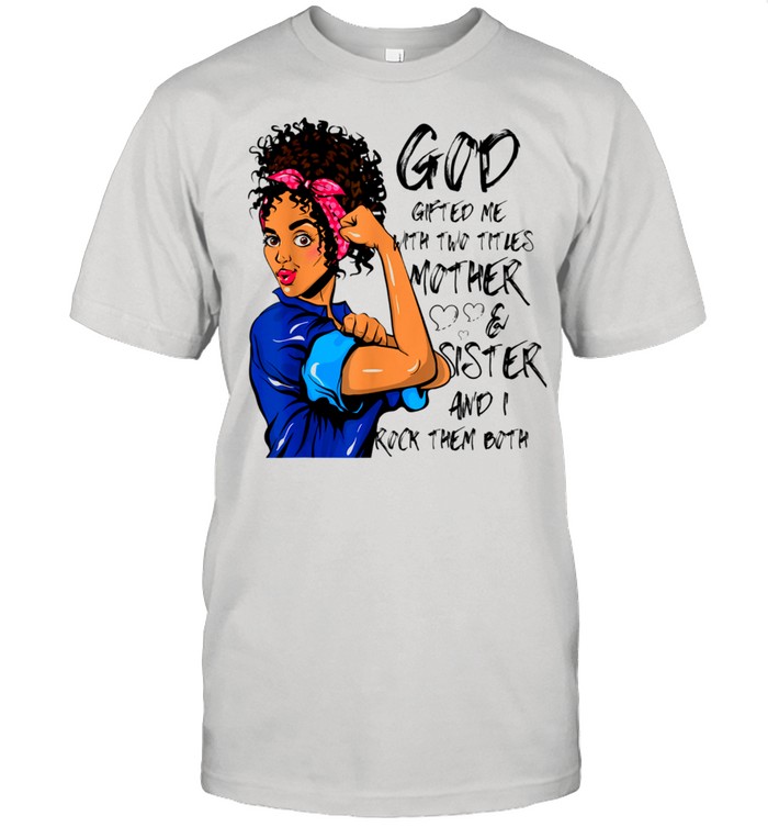 Mother And Sister Baptist God Fearing shirt