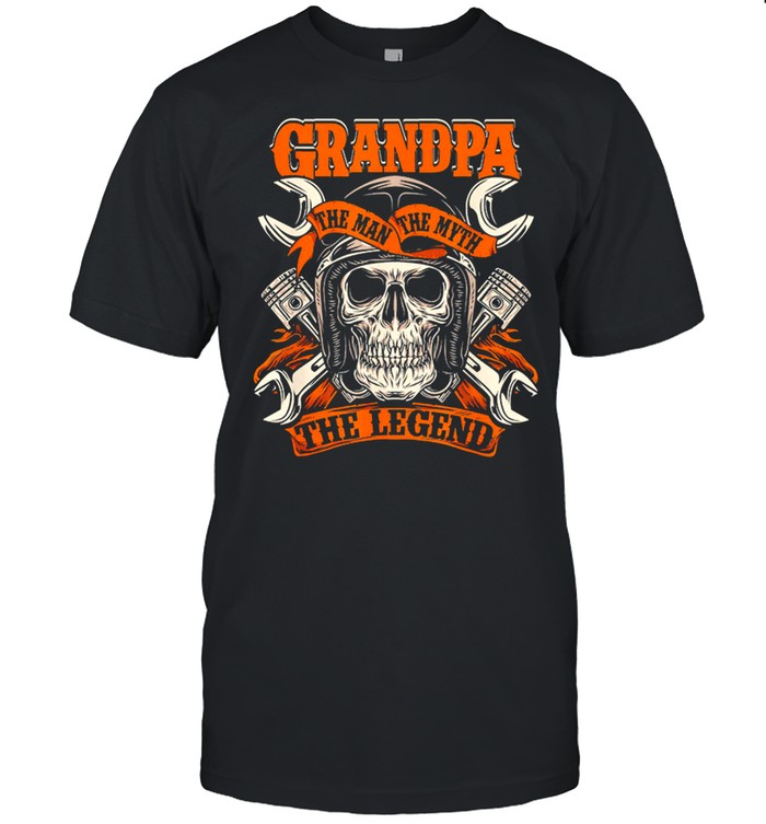 Skull Grandpa The Man The Myth The Legend shirt