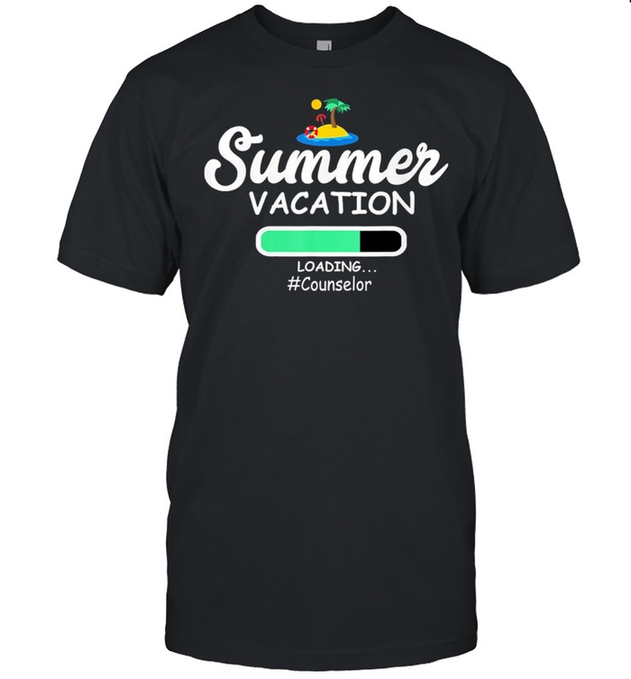 Summer Vacation Loading Counselor shirt