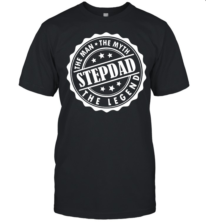 The Man The Myth Stepdad The Legend T-shirt