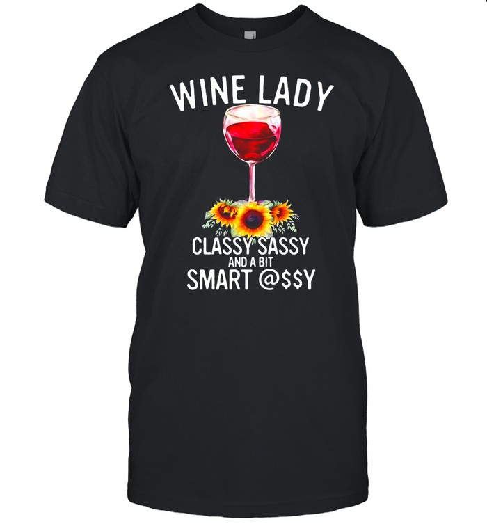 Wine Lady Classy Sassy And A Bit Smart Assy Drinking T-shirt