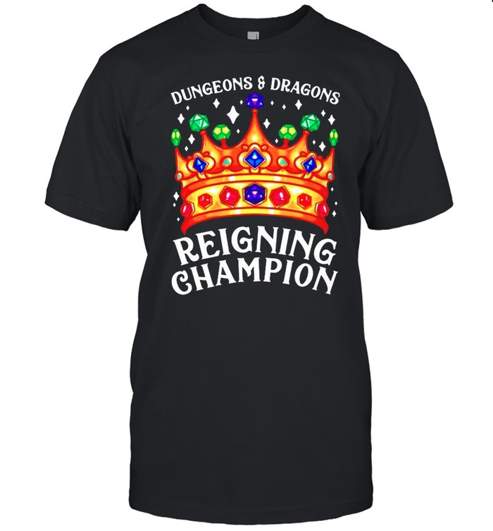 Dungeons & Dragons reigning champion shirt