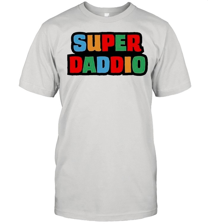 Fathers Day Gift – Super Daddio shirt