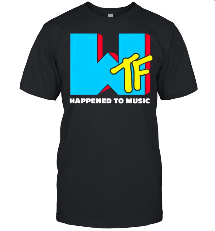 Happened to music t-shirt