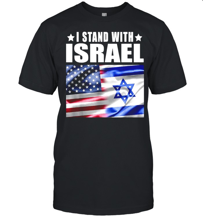 I Stand With Israel Us Flag Combined Shirt