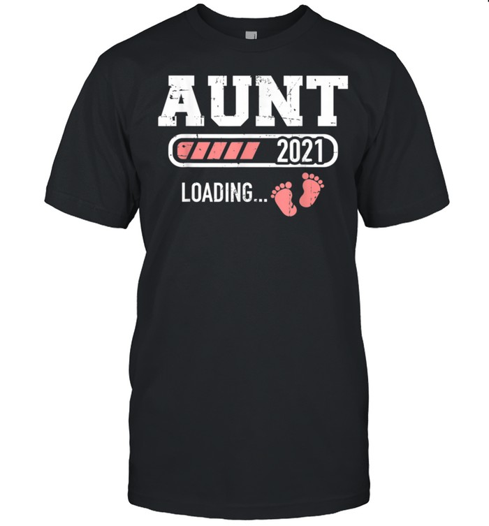 Aunt 2021 loading shirt