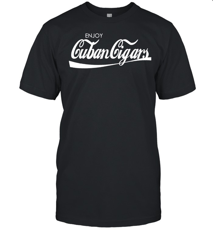 Enjoy Cuban Cigars Habana cigar Cigars Shirt