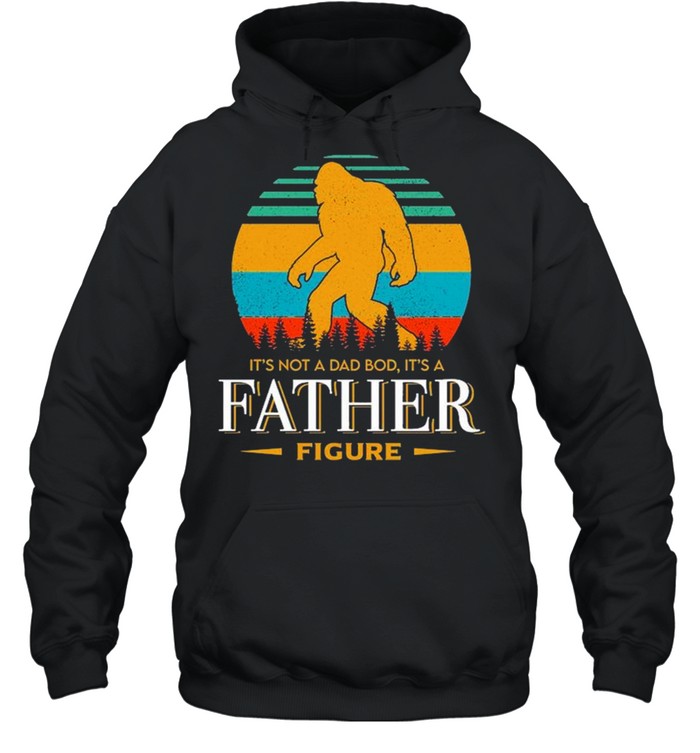 Its Not A Dad Bod Its A Father Figure Vintage shirt Unisex Hoodie