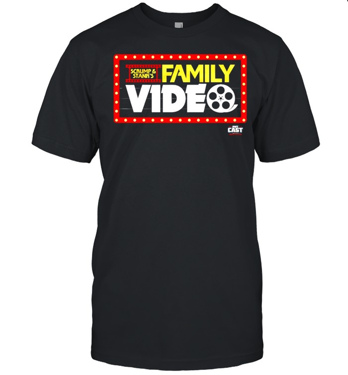 Scrump and Stanks Family Video shirt