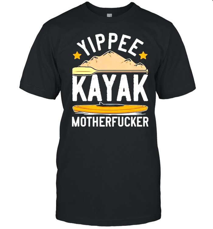 Yippee kayak motherfucker shirt