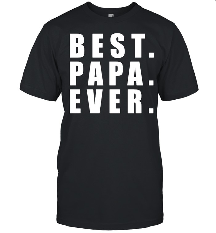 Best papa ever shirt