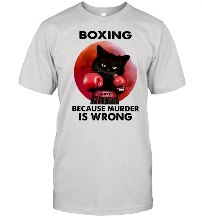 Boxing Because Murder Is Wrong Cat Blood Moon Shirt