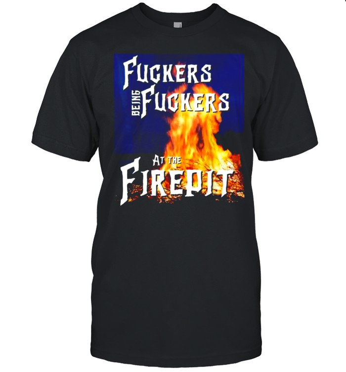 Campfire Bonfire Firepit Funny Crude Adult Humor Shirt