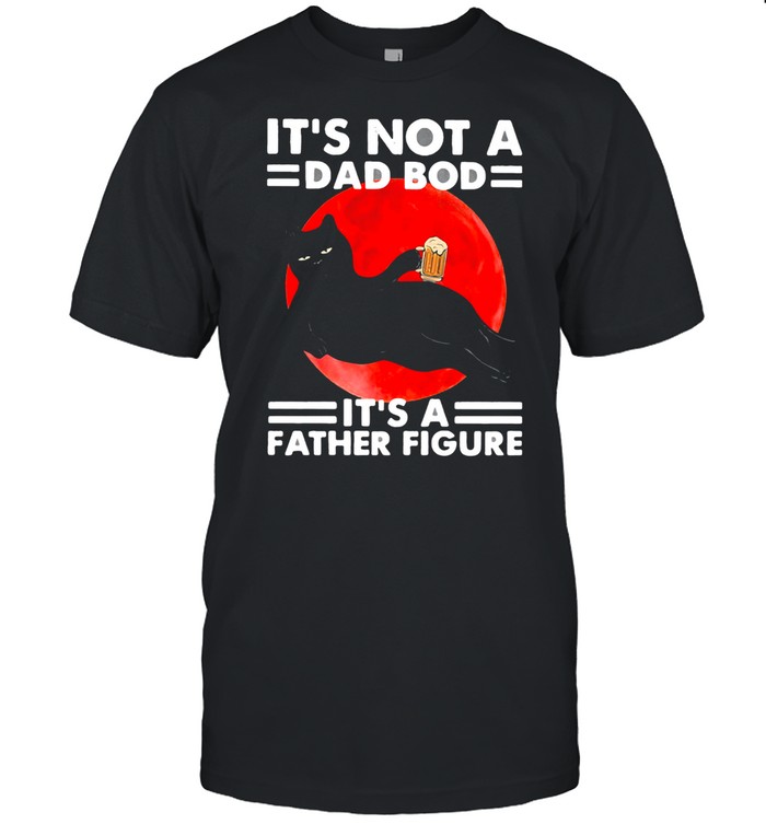 Cat Dad It’s Not A Dad Bod It’s A Father Figure Blood Moon Shirt