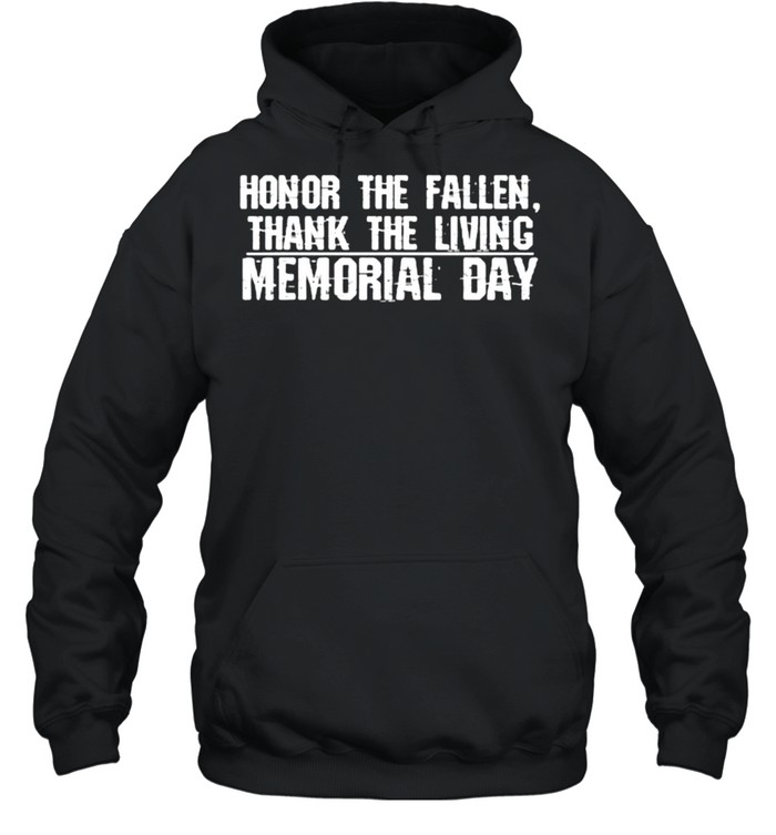 Honor The Fallen Thank The Living Memorial Day Veterans  Unisex Hoodie