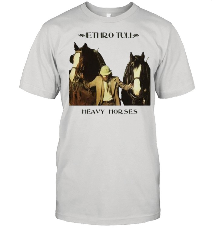 Jethro tull heavy horses shirt