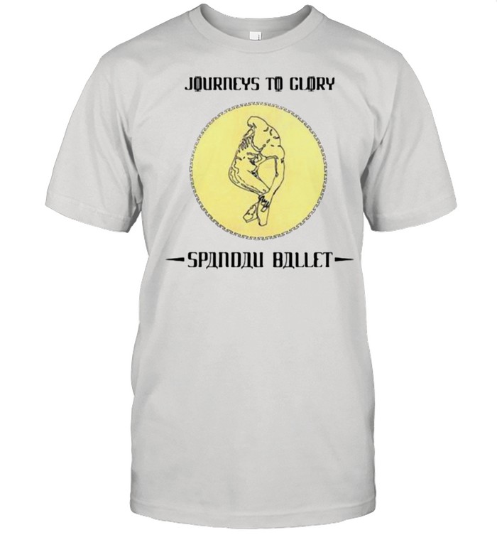 Journey to glory spandau ballet shirt