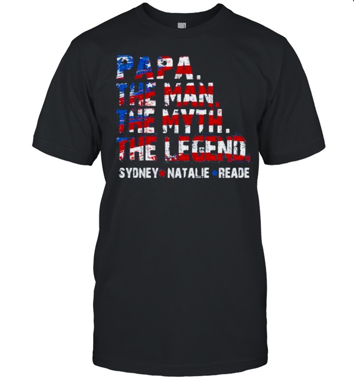 Papa The Man The Myth The Legend Sydney Natalie Reade American Flag Shirt