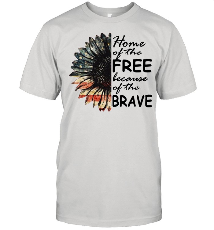 Sunflower American Flag Home Of The Free Because Of The Brave shirt