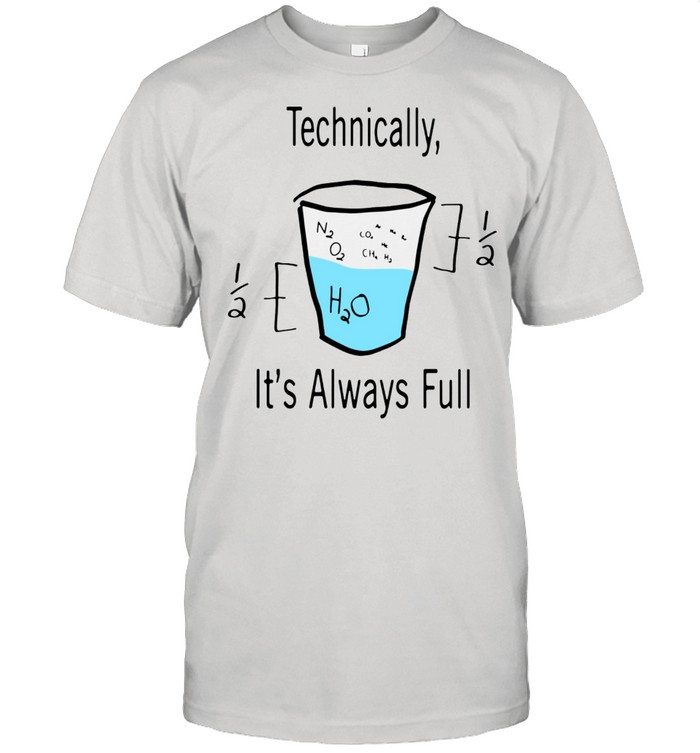 Technically It’s always full shirt