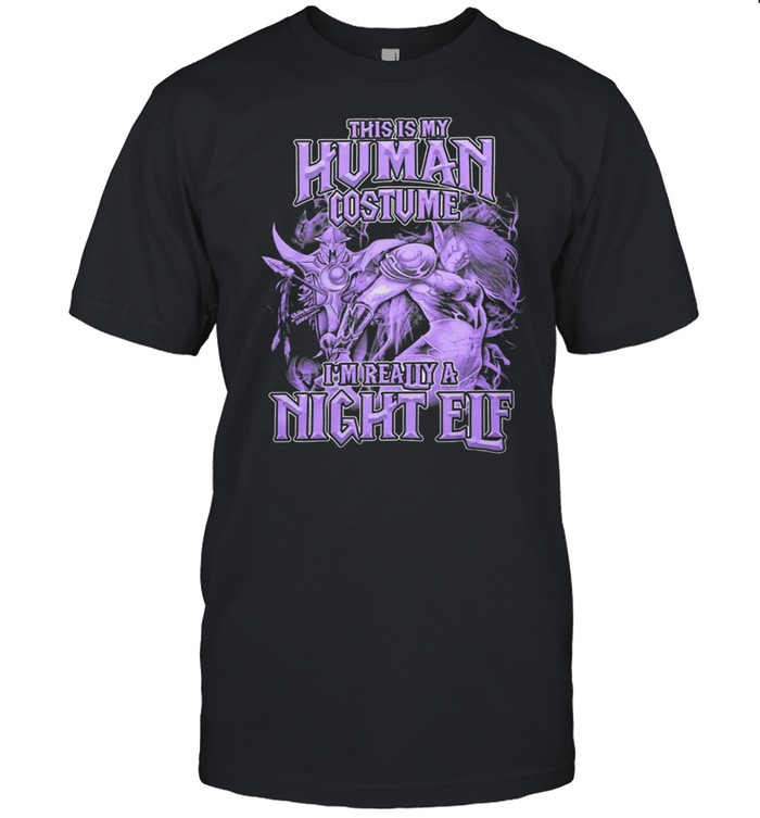 This is my Human Costume i’m really a Night Elf shirt