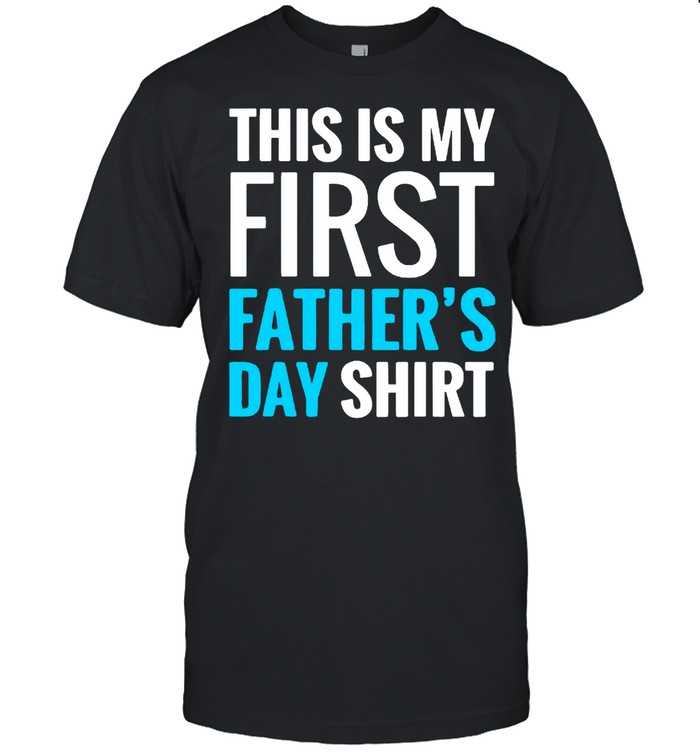 This my first Father’s day shirt Classic Men's T-shirt