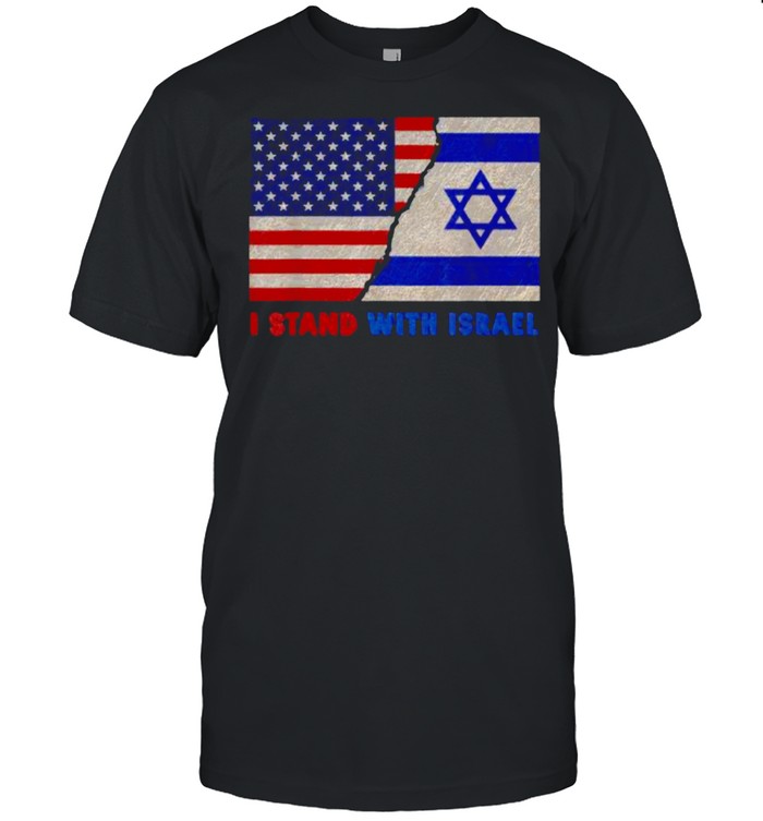 I Stand With Israel Patriotic USA and Israel Flag T-Shirt