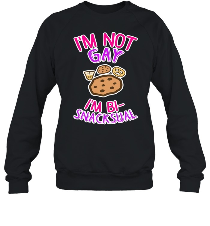 I’m Not Gay I’m Bi Pride Snacksual T-shirt Unisex Sweatshirt